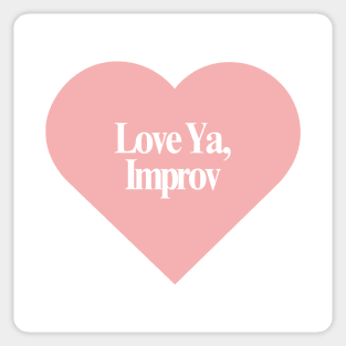 Love Ya, Improv Sticker